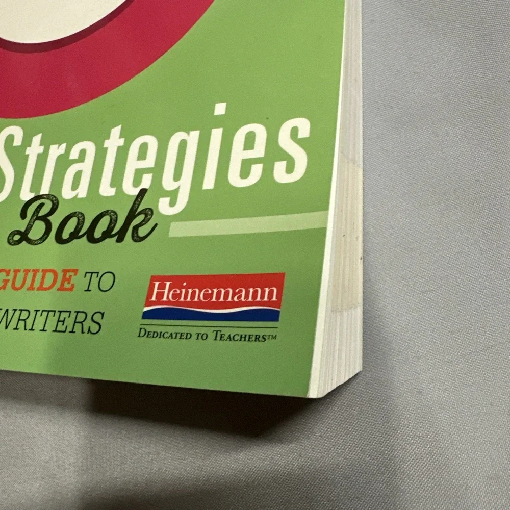 The Writing Strategies Book Your Everything Guide to Developing Skilled Writers